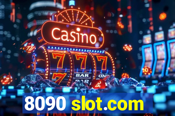 8090 slot.com